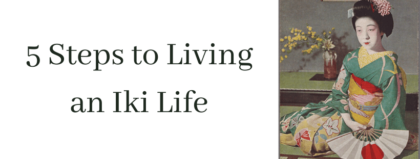 5 steps to living an iki life