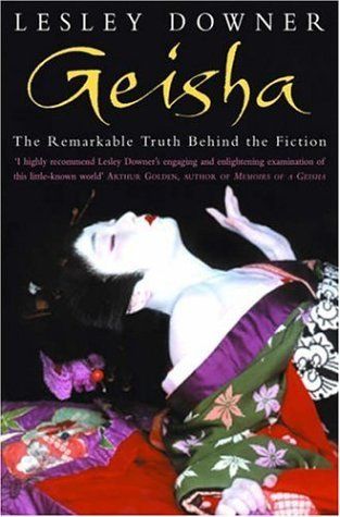 Geisha: The Secrete History of a Vanishing World
